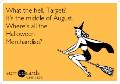 what-the-hell-target-its-the-middle-of-august-wheres-all-the-halloween-merchandise-7232f
